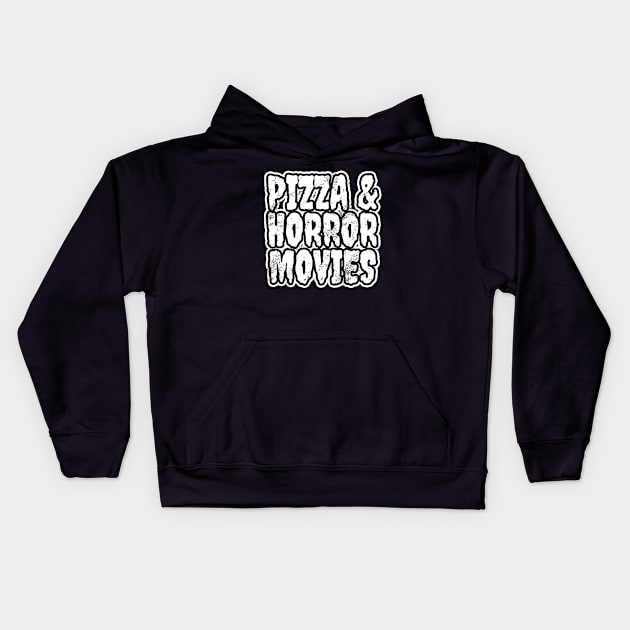 Pizza And Horror Movies Kids Hoodie by LunaMay